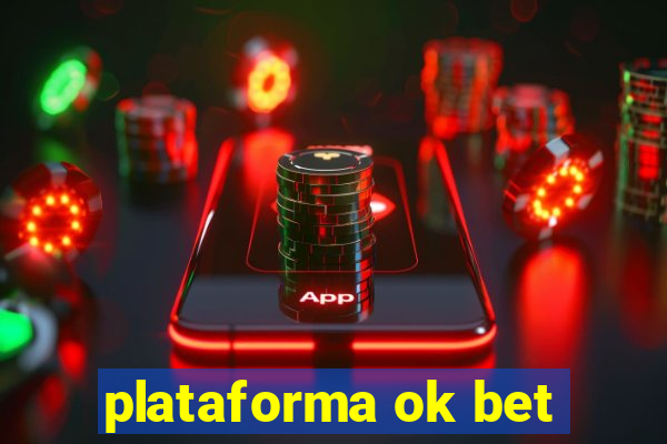 plataforma ok bet